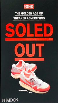 Soled out the golden age of sneaker advertising 