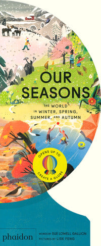 Our seasons - the world in winter spring summer and autumn 