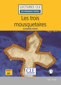 Trois mousquetaires. lectures cle "en fran?ais facile". con file audio per il download (les) 