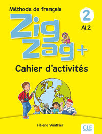 Zigzag+. methode de francais. niveau 2. avec cahier 