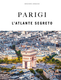 Parigi - l'atlante segreto 
