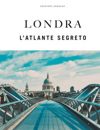 Londra - l'atlante segreto 