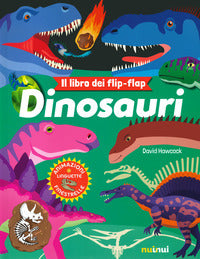 Dinosauri - il libro dei flip flap 
