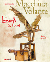 Costruisci la macchina volante di leonardo da vinci 
