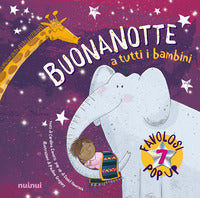 Buonanotte a tutti i bambini - pop up della buonanotte 