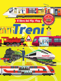 Treni - il libro dei flip flap 
