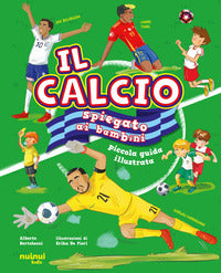 Calcio spiegato ai bambini - piccola guida illustrata 