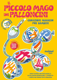 Piccolo mago dei palloncini - creazioni magiche per bambini 