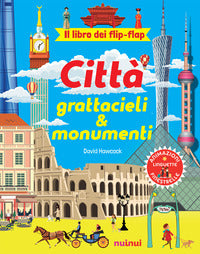 Citta' - grattacieli e monumenti il libro dei flip flap 