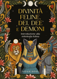 Divinita' feline dei dee e demoni - introduzione alla mitologia felina 