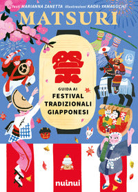 Matsuri - guida ai festival tradizionali giapponesi 