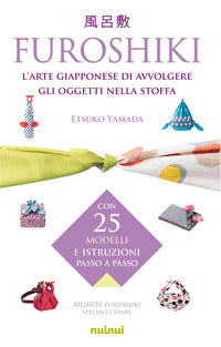 Furoshiki - l'arte giapponese di avvolgere gli oggetti 
