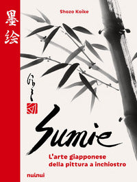 Sumie l'arte giapponese della pittura a inchiostro 