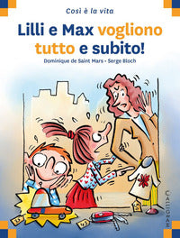 Lilli e max vogliono tutto subito 