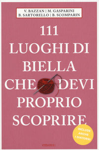 111 luoghi di biella che devi proprio scoprire 