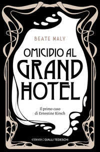 Omicidio al grand hotel - il primo caso di ernestine kirsch 