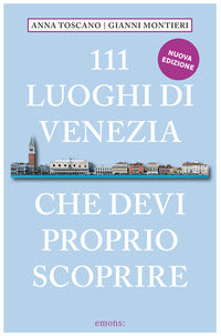 111 luoghi di venezia che devi proprio scoprire 