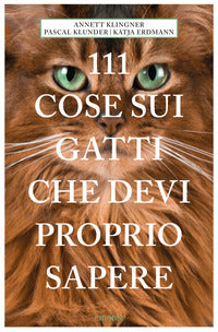 111 cose sui gatti che devi proprio sapere 