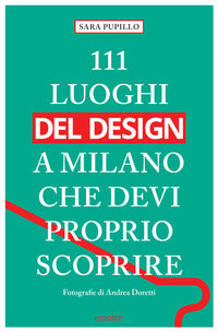 111 luoghi del design a milano che devi proprio scoprire 