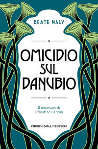 Omicidio sul danubio - il terzo caso di ernestine e anton 