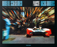 Porsche racing moments - rainer w. schlegelmilch 