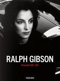 Ralph gibson - photographs 1960-2024 - ediz. inglese francese e tedesca 
