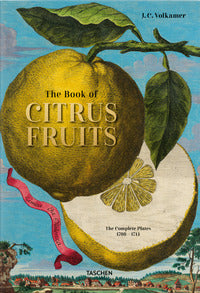 Johann christoph volkamer. the book of citrus fruits. ediz. inglese, francese e tedesca 
