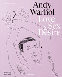 Andy warhol. early drawings of love, sex, and desire. ediz. inglese, francese e tedesca 
