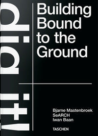 Dig it! building bound to the ground. ediz. illustrata 