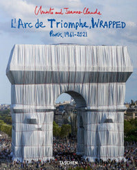 Christo and jeanne-claude. l'arc de triomphe, wrapped. paris 1961-2021. ediz. inglese, francese ... 