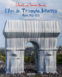 Christo and jeanne-claude. l'arc de triomphe, wrapped. paris 1961-2021. ediz. inglese, francese ... 
