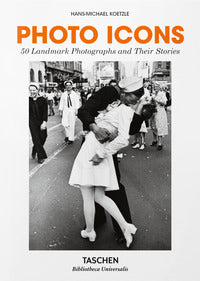 Photo icons - la storia di 50 fotografie straordinarie - ediz. italiana 
