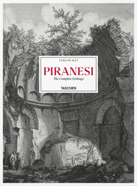 Piranesi - the complete etchings - ediz. inglese francese e tedesca 