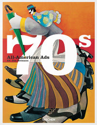 All american ads of the 70s - ediz. inglese francese e tedesca 