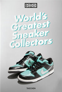 World's greatest sneaker collectors 