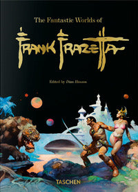 Fantastic worlds of frank frazetta - 45th ed. ediz. inglese francese e tedesca 