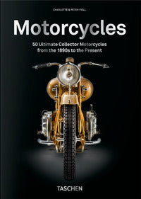 Motorcycles - 50 ultimate collector motorcycles from the 1890s to the present 