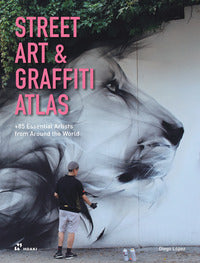 Street art and graffiti atlas 