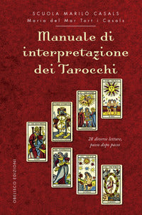Manuale di interpretazione dei tarocchi - 28 diverse letture passo dopo passo 