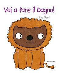 Vai a fare il bagno ! 