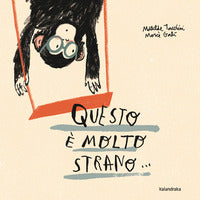 Questo e' molto strano 