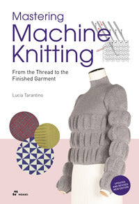 Mastering machine knitting 