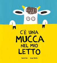 C'e' una mucca nel mio letto 