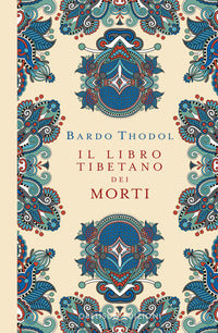 Libro tibetano dei morti - bardo thodol 