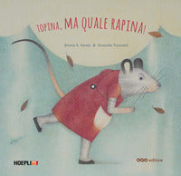 Topina ma quale rapina ! 