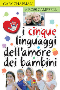Cinque linguaggi dell'amore dei bambini 