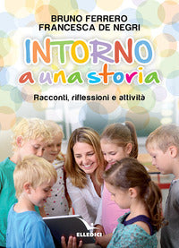 Intorno a una storia - racconti riflessioni attivita' 