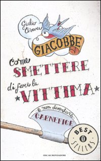 Come smettere di fare la vittima e non diventare carnefice 