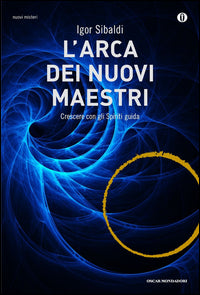 Arca dei nuovi maestri - crescere con gli spirit guida 