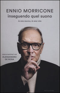 Inseguendo quel suono - la mia musica la mia vita 